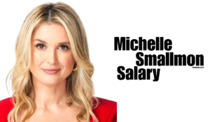 Michelle Smallmon Salary